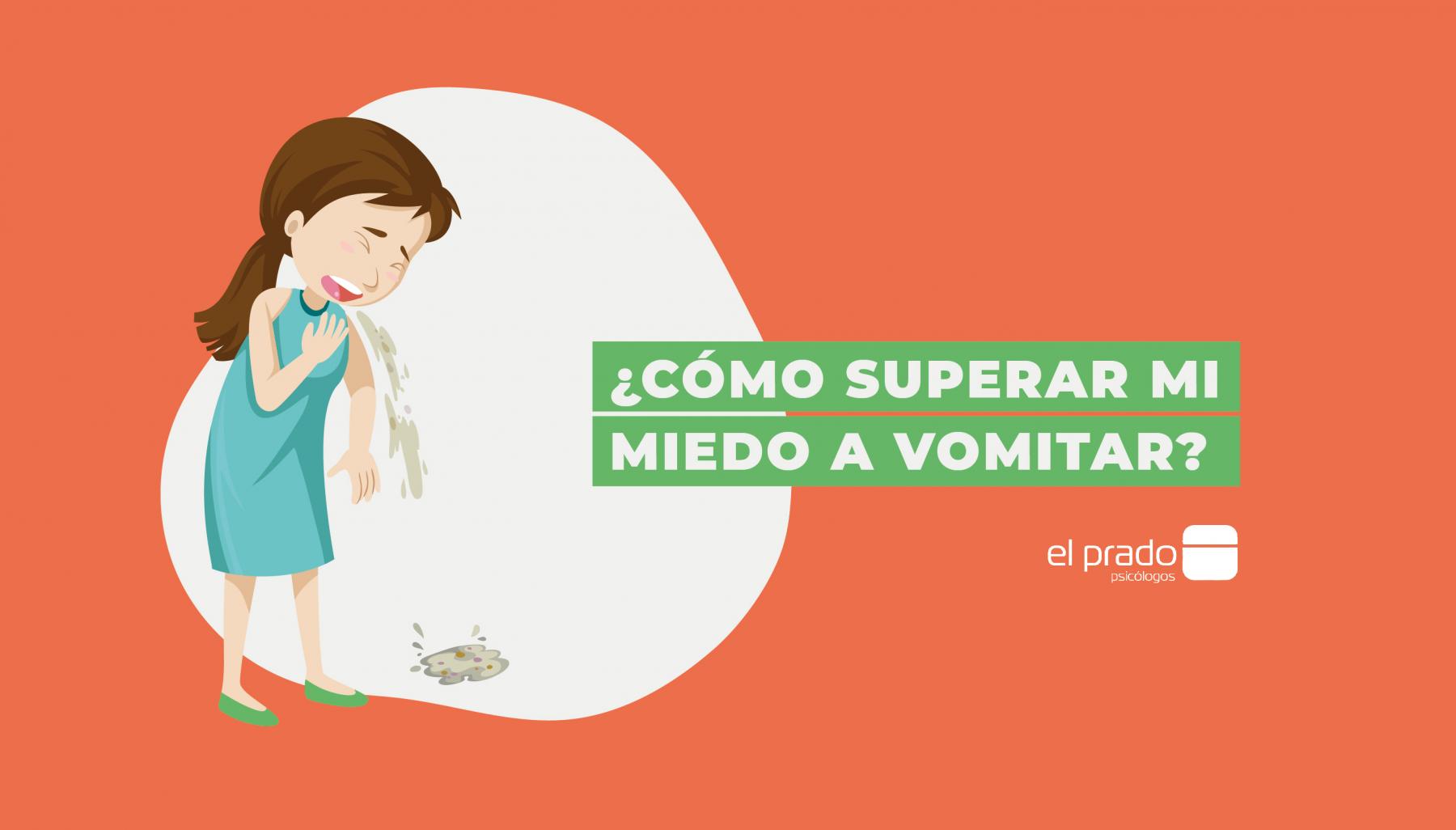 como superar el miedo a vomitar 
